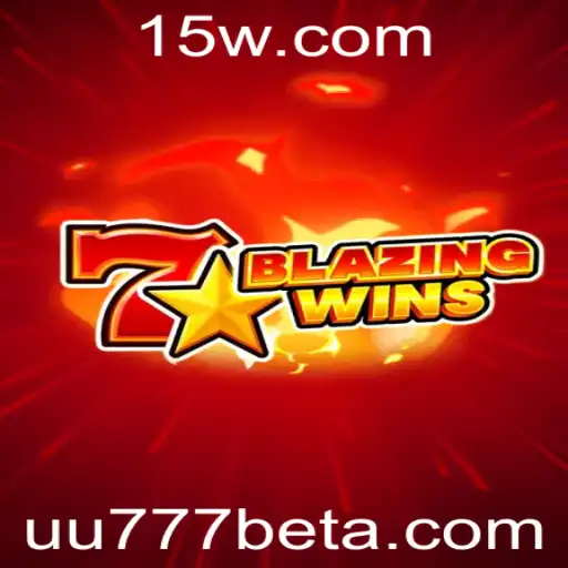 Descubra o Universo Empolgante de BlazingWins no UU777bet