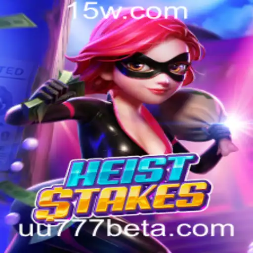 Descubra o Mundo de HeistStakes no UU777bet: Tudo o que Você Precisa Saber