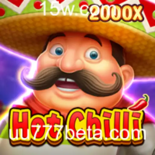 Descubra o Emocionante Mundo de HotChilli em UU777bet